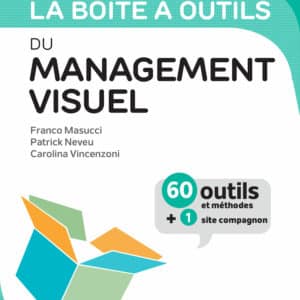 La Boîte à outils du Management Visuel